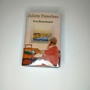 Juliette Pomerleau Par Yves Beauchemin Hardcover en très bon état